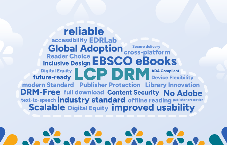 LCP DRM for EBSCO eBooks: Your Top Questions Answered
